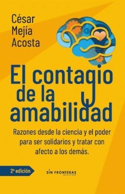 CONTAGIO DE LA AMABILIDAD, EL | 9786287642485 | MEJÍA ACOSTA, CÉSAR