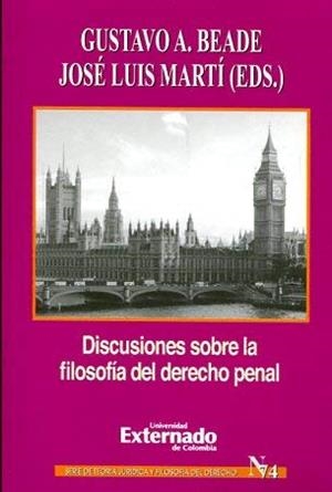 DISCUSIONES SOBRE LA FILOSOFÍA DEL DERECHO PENAL | 9789587724219 | A. BEADE, GUSTAVO