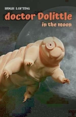 DOCTOR DOLITTLE IN THE MOON | 9791222487618 | LOFTING, HUGH