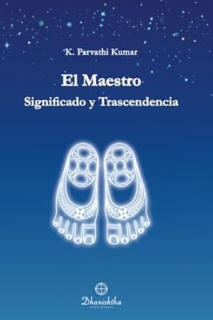 MAESTRO- SIGNIFICADO Y TRASCENDENCIA, EL | 9788488011817 | PARVATHI KUMAR, K.