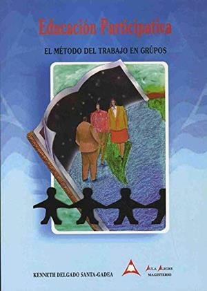 EDUCACIÓN PARTICIPATIVA | 9789582003678 | DELGADO SANTAGADEA, KENNETH
