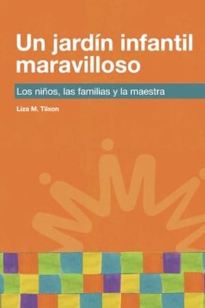 JARDÍN INFANTIL MARAVILLOSO, UN | 9789582012151 | TILSON, LIZA