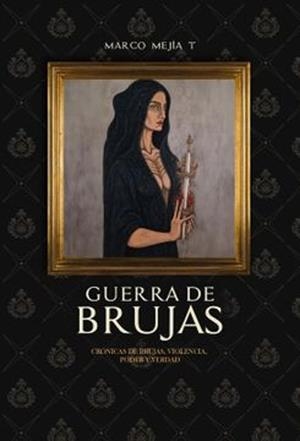 GUERRA DE BRUJAS | 9786289679298 | MEJIA, MARCO
