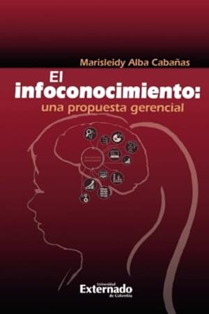 INFOCONOCIMIENTO, EL | 9789587903300 | CABAÑAS, MARISLEIDY ALBA