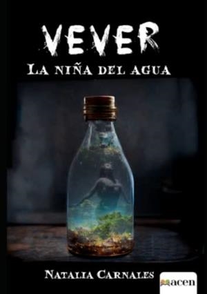VEVER LA NIÑA DEL AGUA | 9788412601299 | CARNALES BELLINI, NATALIA