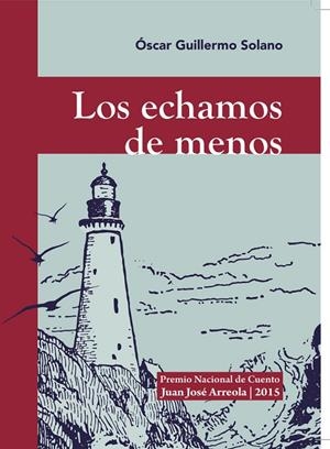 ECHAMOS DE MENOS, LOS | 9786077423126 | SOLANO GARCÍA, OSCAR GUILLERMO