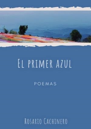 PRIMER AZUL, EL | 9788409456710 | CACHINERO HIGUERA, ROSARIO