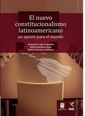 NUEVO CONSTITUCIONALISMO LATINOAMERICANO, EL | 9789585434721 | LUGO GONZÁLEZ, ARMANDO