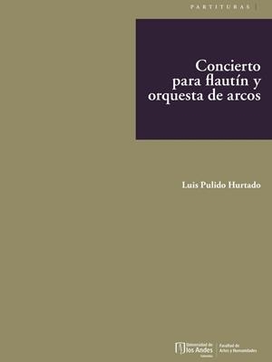 CONCIERTO PARA FLAUTÍN Y ORQUESTA DE ARCOS | 9790801640062 | PULIDO HURTADO, LUIS