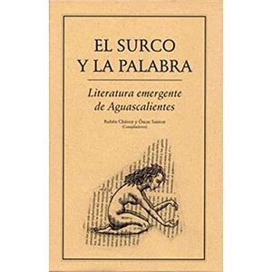 SURCO Y LA PALABRA, EL | 9789686567465 | CHÁVEZ, RUBÉN