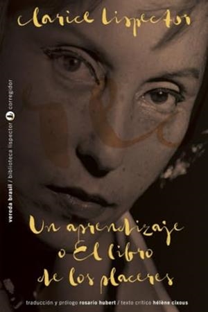APRENDIZAJE  O EL LIBRO DE LOS PLACERES, UN | 9789500532907 | LISPECTOR, CLARICE