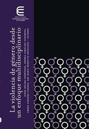 VIOLENCIA DE GÉNERO DESDE UN ENFOQUE MULTIDISCIPLINARIO, LA | 9789587601213 | CARRILLO, YUDY