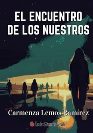 ENCUENTRO DE LOS NUESTROS, EL | 9788409603886 | LEMOS RAMIREZ, CARMENZA
