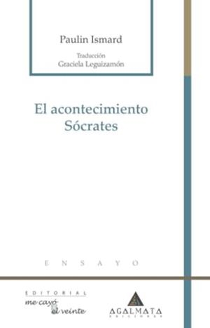ACONTECIMIENTO SÓCRATES, EL | 9786079715014 | ISMARD, PAULIN