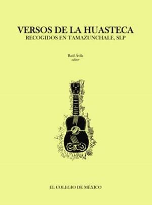 VERSOS DE LA HUASTECA | 9786074628661 | ÁVILA, RAÚL