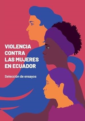 VIOLENCIA CONTRA LAS MUJERES EN EL ECUADOR | 9789978389843 | VARIOS, AUTORES