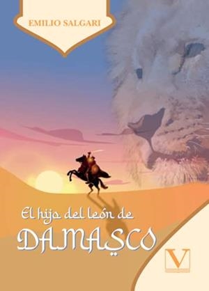 HIJO DEL LEÓN DE DAMASCO, EL | 9788413374635 | SALGARI, EMILIO