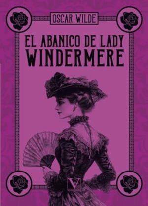 ABANICO DE LADY WINDERMERE, EL | 9788413374758 | WILDE, OSCAR