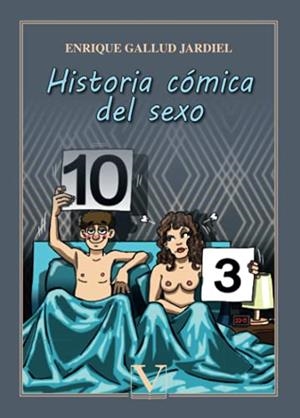 HISTORIA CÓMICA DEL SEXO | 9788413375601 | GALLUD JARDIEL, ENRIQUE