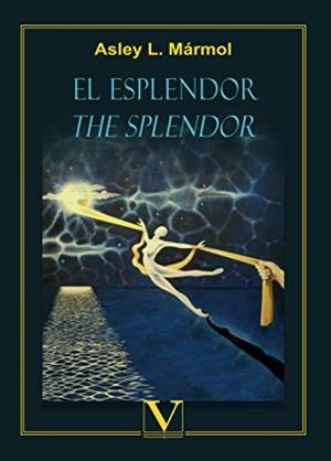 ESPLENDOR, EL | 9788490749258 | L. MÁRMOL, ASLEY