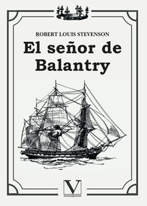 SEÑOR DE BALANTRY, EL | 9788413376240 | STEVENSON, ROBERT LOUIS