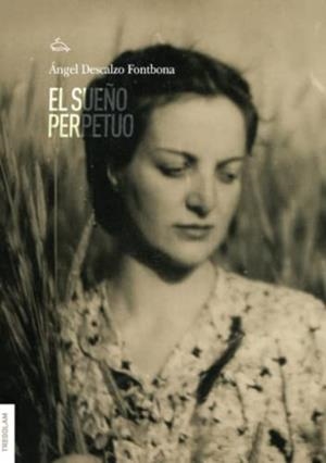 SUEÑO PERPETUO, EL | 9788418411809 | DESCALZO FONTBONA, ÁNGEL