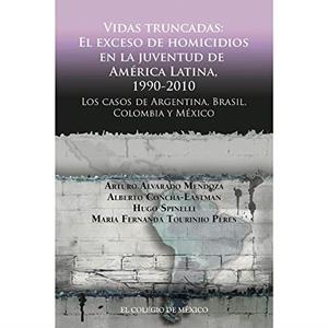 VIDAS TRUNCADAS | 9786074628432 | ALVARADO MENDOZA, ARTURO