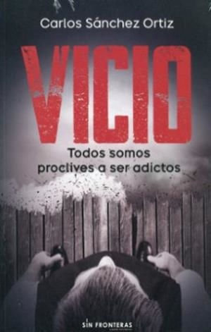 VICIO | 9789585191457 | SÁNCHEZ ORTIZ, CARLOS