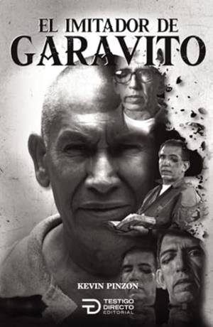 IMITADOR DE GARAVITO, EL | 9786289606645 | PINZÓN, KEVIN