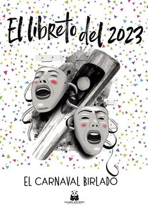 LIBRETO DEL 2023, EL. EL CARNAVAL BIRLADO | 9788419209122 | CAMACHO, MANUEL