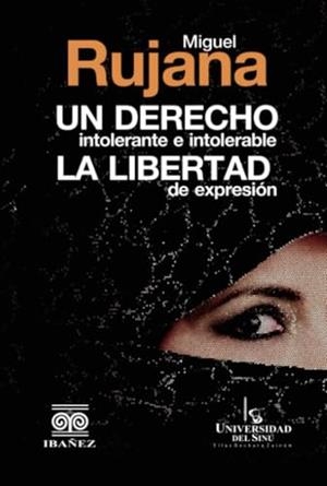 DERECHO INTOLERANTE E INTOLERABLE, UN | 9789587912562 | RUJANA QUINTERO, MIGUEL