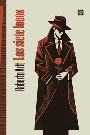 SIETE LOCOS, LOS | 9788412917833 | GODOFREDO ARLT, ROBERTO EMILIO