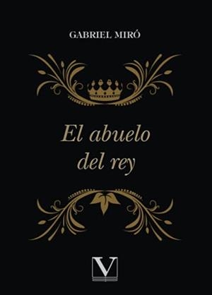 ABUELO DEL REY, EL | 9788413376103 | MIRÓ, GABRIEL