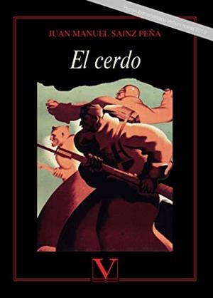 CERDO, EL | 9788413371023 | SAINZ PEÑA, JUAN MANUEL