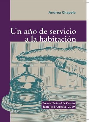 AÑO DE SERVICIO A LA HABITACIÓN, UN | 9786075475950 | CHAPELA SAAVEDRA, ANDREA DE LOURDES