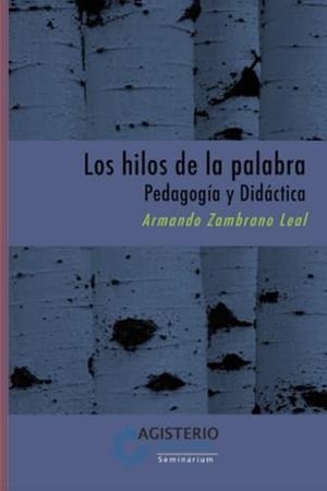 HILOS DE LA PALABRA, LOS | 9789582008727 | ZAMBRANO LEAL, ARMANDO