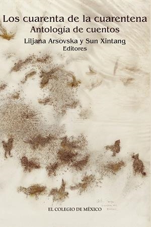 CUARENTA DE LA CUARENTENA, LOS | 9786075643281 | ARSOVSKA, LILJANA