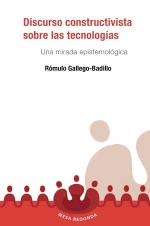 DISCURSO CONSTRUCTIVISTA SOBRE LAS TECNOLOGÍAS | 9789582003531 | GALLEGO BADILLO, RÓMULO