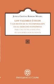 VALORES ÉTICOS Y LOS RETOS DE SU INCORPORACIÓN, LOS | 9786078814732 | ROMERO MICHEL, JESSICA CRISTINA