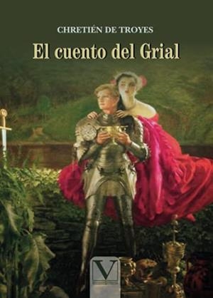CUENTO DEL GRIAL, EL | 9788413372143 | DE TROYES, CHRÉTIEN