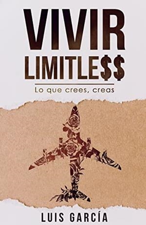 VIVIR LIMITLESS | 9788412581102 | GARCÍA RUIZ, LUIS