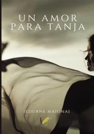 AMOR PARA TANJA, UN | 9788412741704 | MAIONA, EDURNE
