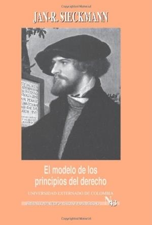 MODELO DE LOS PRINCIPIOS DEL DERECHO, EL | 9789587100341 | SIECKMANN, JAN-R.