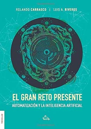 GRAN RETO PRESENTE, EL | 9788418411083 | CARRASCO, ROLANDO