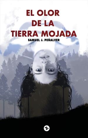 OLOR DE LA TIERRA MOJADA, EL | 9788412753943 | PEÑALVER, SAMUEL J.