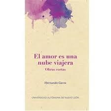 AMOR ES UNA NUBE VIAJERA, EL | 9786072707139 | GARZA, HERNANDO