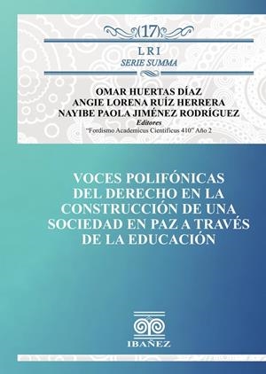 VOCES POLIFÓNICAS DEL DERECHO EN LA CONSTRUCCIÓN DE UNA SOCIEDAD EN PAZ A TRAVÉS DE LA EDUCACIÓN | 9789587919752 | HUERTAS DÍAZ, OMAR