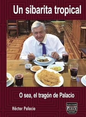 SIBARITA TROPICAL, UN | 9786078788910 | PALACIO, HÉCTOR