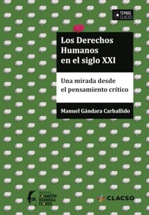 DERECHOS HUMANOS EN EL SIGLO XXI, LOS | 9789877224832 | GÁNDARA CARBALLIDO, MANUEL EUGENIO