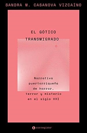 GÓTICO TRANSMIGRADO, EL | 9789500533003 | CASANOVA VIZCAÍNO, SANDRA M.